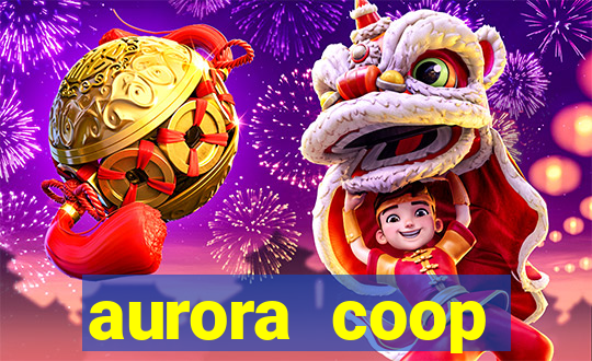 aurora coop trabalhe conosco